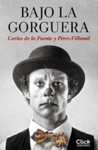 bajo la gorguera (ebook)-carlos de la fuente-9788408196044 bajo la gorguera (ebook)-carlos de la fuente-9788408196044