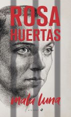 Libro : Mala Luna - Rosa Huertas de segunda mano por 5 EUR en Sestao en  WALLAPOP