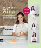 cocina con aina y conviértete en un superchef-aina roglan-9788416245444 cocina con aina y conviértete en un superchef-aina roglan-9788416245444