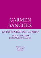 la invención del cuerpo-carmen sanchez-9788416280544 la invención del cuerpo-carmen sanchez-9788416280544