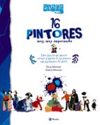 saber mas: 16 pintores muy, muy importantes-violeta monreal-9788421685044 saber mas: 16 pintores muy, muy importantes-violeta monreal-9788421685044