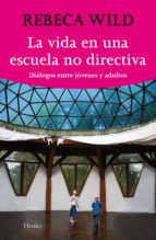 vida en una escuela no-directiva-rebeca wild-9788425425844 vida en una escuela no-directiva-rebeca wild-9788425425844