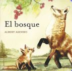 el bosque (coleccion ¿donde viven los animales?-albert asensio-9788426138644 el bosque (coleccion ¿donde viven los animales?-albert asensio-9788426138644