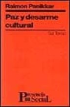 paz y desarme cultural-raimon panikkar-9788429311044 paz y desarme cultural-raimon panikkar-9788429311044