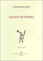 celada de piedra (premio san juan de la cruz 2005)-jose maria muñoz quiros-9788432135644 celada de piedra (premio san juan de la cruz 2005)-jose maria muñoz quiros-9788432135644