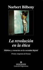 la revolucion de la etica: habitos y creencias en la sociedad dig ital (2ª ed.)-norberto bilbeny-9788433905444 la revolucion de la etica: habitos y creencias en la sociedad dig ital (2ª ed.)-norberto bilbeny-9788433905444