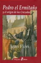 pedro el ermitaño y el origen de las cruzadas-jean flori-9788435026444 pedro el ermitaño y el origen de las cruzadas-jean flori-9788435026444