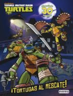 TORTUGAS NINJA: ¡TORTUGAS AL RESCATE!: LIBRO DE COLOREAR Y ACTIVI DADES CON MAS DE 30 TATUAJES