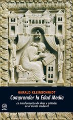 comprender la edad media: la transformacion de ideas y actitudes en el mundo medieval-harald kleinschmidt-9788446027744 comprender la edad media: la transformacion de ideas y actitudes en el mundo medieval-harald kleinschmidt-9788446027744