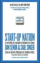 start-up nation: la historia del milagro economico de israel-dan senor-saul singer-9788461573844 start-up nation: la historia del milagro economico de israel-dan senor-saul singer-9788461573844