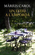 un estiu a l emporda-marius carol-9788466418744 un estiu a l emporda-marius carol-9788466418744