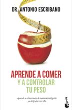 aprende a comer y a controlar tu peso-antonio escribano-9788467046144 aprende a comer y a controlar tu peso-antonio escribano-9788467046144