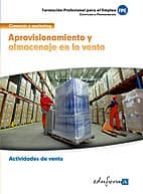APROVISIONAMIENTO Y ALMACENAJE EN LA VENTA. . FAMILIA PROFESIONAL COMERCIO Y MARKETING. CERTIFICADOS DE PROFESIONALIDAD