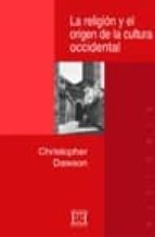 la religion y el origen de la cultura occidental-christopher dawson-9788474903744 la religion y el origen de la cultura occidental-christopher dawson-9788474903744