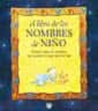 el libro de los nombres de niño: conoce todos los nombres que pue des escoger para tu hijo-9788479015244 el libro de los nombres de niño: conoce todos los nombres que pue des escoger para tu hijo-9788479015244