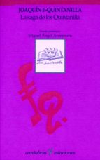 JOAQUIN F.-QUINTANILLA. LA SAGA DE LOS QUINTANILLA, AL FINAL DE L A CABRIOLA (2 VOL): CONVERSACIONES CON EL PINTOR LUIS QUINTANILLA