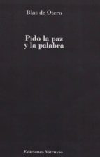 PIDO LA PAZ Y LA PALABRA | Blas De Otero | VITRUVIO | Casa Del Libro