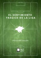 el sentimiento trágico de la liga (ebook)-fernando iwasaki-9788494759444 el sentimiento trágico de la liga (ebook)-fernando iwasaki-9788494759444