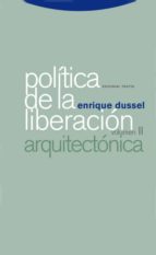 politica de la liberacion ii: arquitectonica-enrique dussel-9788498790344 politica de la liberacion ii: arquitectonica-enrique dussel-9788498790344