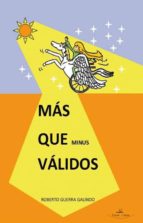 más que minus válidos (ebook)-roberto guerra galindo-9788498867244 más que minus válidos (ebook)-roberto guerra galindo-9788498867244