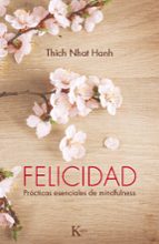felicidad-thich nhat hanh-9788499883144 felicidad-thich nhat hanh-9788499883144