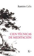 cien técnicas de meditación-ramiro calle-9788499886244 cien técnicas de meditación-ramiro calle-9788499886244