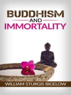 buddhism and immortality (ebook)-william sturgis bigelow-9788826008844 buddhism and immortality (ebook)-william sturgis bigelow-9788826008844