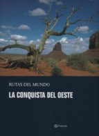 Rutas del mundo. la conquista del oeste Descargar el libro en formato pdf