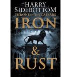 throne of the caesars (1): iron and rust-harry sidebottom-9780007499854 throne of the caesars (1): iron and rust-harry sidebottom-9780007499854