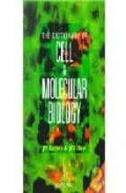 THE DICTIONARY OF CELL & MOLECULAR BIOLOGY