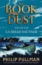 LA BELLE SAUVAGE (THE BOOK OF DUST VOLUME ONE)