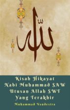 kisah hikayat nabi muhammad saw utusan allah swt yang terakhir (ebook)-9781370748754 kisah hikayat nabi muhammad saw utusan allah swt yang terakhir (ebook)-9781370748754