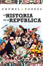 la historia de la república (ebook)-chumel torres-9786073149754 la historia de la república (ebook)-chumel torres-9786073149754