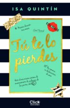 tú te lo pierdes (ebook)-isa quintin-9788408165354 tú te lo pierdes (ebook)-isa quintin-9788408165354