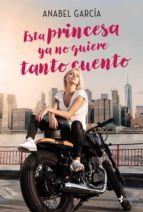 esta princesa ya no quiere tanto cuento (ebook)-anabel garcia-9788408184454 esta princesa ya no quiere tanto cuento (ebook)-anabel garcia-9788408184454