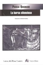 la barca silenciosa-pascal quignard-9788415757054 la barca silenciosa-pascal quignard-9788415757054