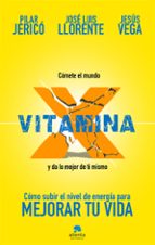 vitamina x-pilar jerico-jesus vega-jose luis llorente-9788417568054 vitamina x-pilar jerico-jesus vega-jose luis llorente-9788417568054