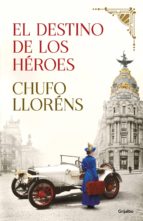 el destino de los héroes (ebook)-chufo llorens-9788425358654