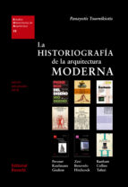 la historiografia de la arquitectura moderna-panayotis tournikiotis-9788429121254 la historiografia de la arquitectura moderna-panayotis tournikiotis-9788429121254
