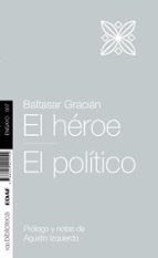 el heroe. el politico-baltasar gracian-9788441421554 el heroe. el politico-baltasar gracian-9788441421554