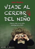 viaje al cerebro del niño (ebook)-john j. medina-9788449328954 viaje al cerebro del niño (ebook)-john j. medina-9788449328954