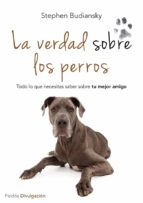la verdad sobre los perros-stephen budiansky-9788449329654 la verdad sobre los perros-stephen budiansky-9788449329654