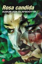 rosa candida-auour ava olafsdottir-9788466326254 rosa candida-auour ava olafsdottir-9788466326254