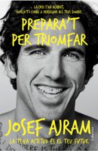 prepara t per triomfar-josef ajram-9788466418454 prepara t per triomfar-josef ajram-9788466418454