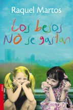 los besos no se gastan-raquel martos-9788467025354 los besos no se gastan-raquel martos-9788467025354