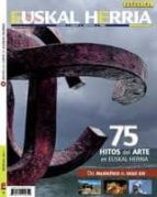 75 hitos del arte en euskal herria (euskal herria aldizkaria)-9788482164854 75 hitos del arte en euskal herria (euskal herria aldizkaria)-9788482164854