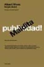 maldita publicidad-albert vives-sergio bulat-9788483077054 maldita publicidad-albert vives-sergio bulat-9788483077054