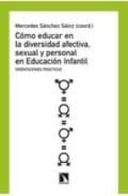 como educar en la diversidad afectiva sexual y personal en educac ion infantil-mercedes sanchez sainz-9788483195154 como educar en la diversidad afectiva sexual y personal en educac ion infantil-mercedes sanchez sainz-9788483195154