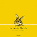 la conejita marcela-esther tusquets-9788492608454 la conejita marcela-esther tusquets-9788492608454