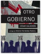 otro gobierno-cesar calderon-9788493840754 otro gobierno-cesar calderon-9788493840754